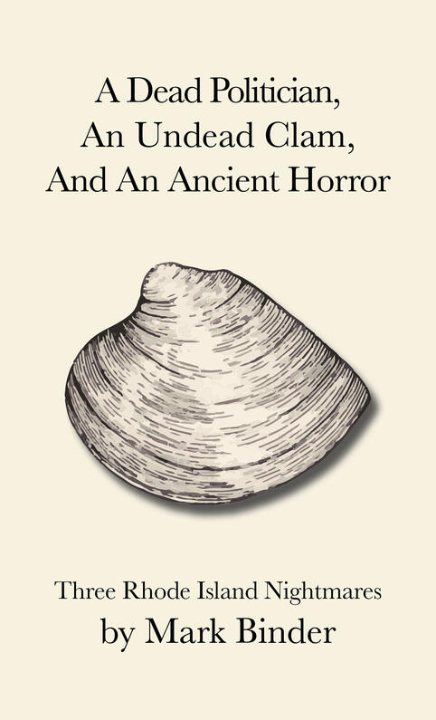 A Dead Politician, an Undead Clam, and an Ancient Horror
