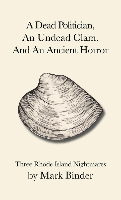 A Dead Politician, an Undead Clam, and an Ancient Horror